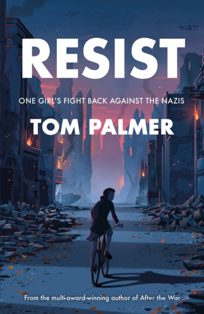 Resist, One Girl's Fight Back Against the Nazis 9781800901063 Tom Palmer