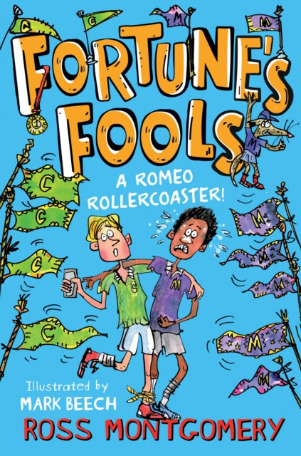 Fortune's Fools, A Romeo Roller Coaster! 9781800901469 Ross Montgomery
