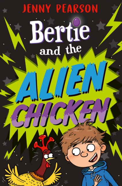 Bertie and the Alien Chicken 9781800901810 Jenny Pearson