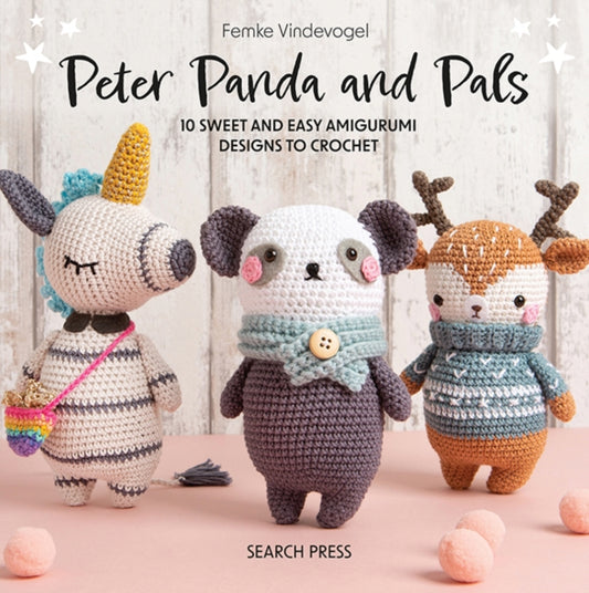 Peter Panda and Pals, 10 Sweet and Easy Amigurumi Designs to Crochet 9781800921542 Femke Vindevogel