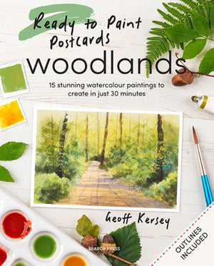 Ready to Paint Postcards: Woodlands, 15 Stunning Watercolour Paintings to Create in Just 30 Minutes