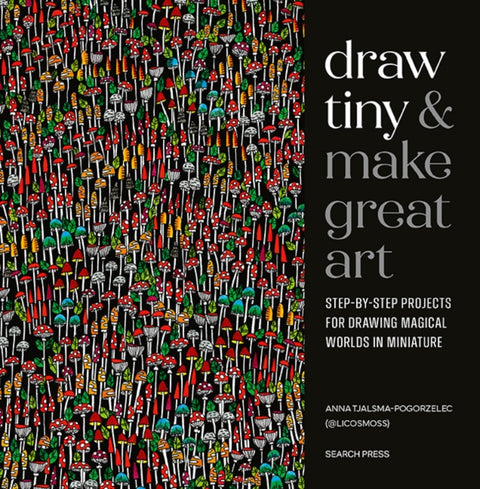 Draw Tiny & Make Great Art