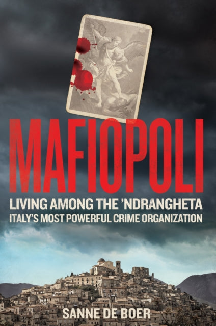 Mafiopoli, Living Among the ’Ndrangheta – Italy's Most Powerful Crime Organisation