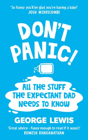 DON'T PANIC!, All the Stuff the Expectant Dad Needs to Know by ‘the funniest dad on Instagram’ (Sara Cox BBC Radio2)