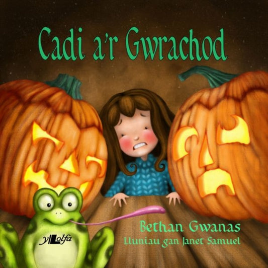 Book cover of: Cadi a'r Gwrachod. By: Bethan Gwanas
