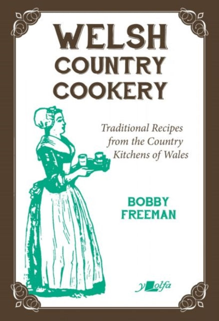 Book cover of: Welsh Country Cookery - Traditional Recipes from the Country Kitchens of Wales