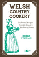 Book cover of: Welsh Country Cookery - Traditional Recipes from the Country Kitchens of Wales