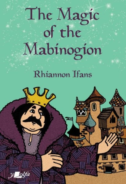 The Magic of the Mabinogion