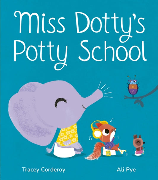Book cover of: Miss Dotty's Potty School. By: Tracey Corderoy