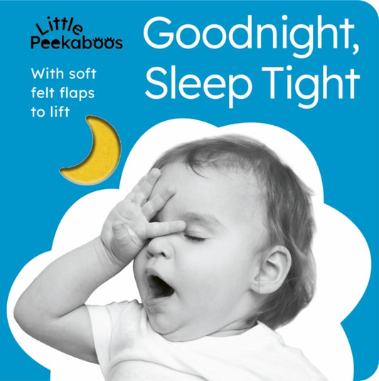 Book cover of: Little Peekaboos: Goodnight, Sleep Tight. By: Sophie Aggett
