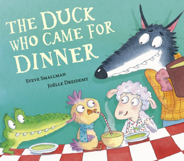 Book cover of: The Duck Who Came for Dinner. By: Steve Smallman