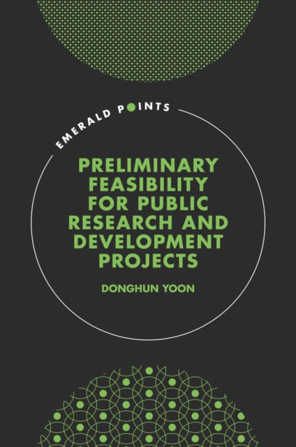 Book cover of: Preliminary Feasibility for Public Research & Development Projects. By: Donghun Yoon