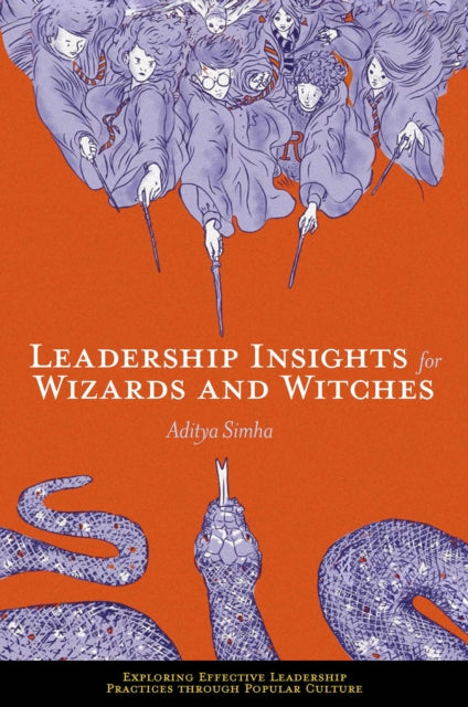 Book cover of: Leadership Insights for Wizards and Witches. By: Aditya Simha