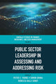 Book cover of: Public Sector Leadership in Assessing and Addressing Risk. By: Peter C. Young