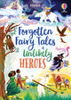 Book cover of: Forgotten Fairy Tales of Unlikely Heroes. By: SEBAG-MONTEFIOR, M