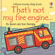 That's not my fire engine... 9781801314855 Fiona Watt