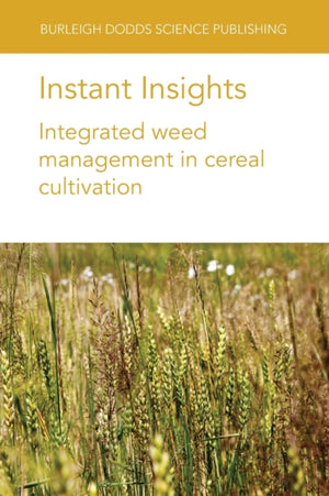 Instant Insights: Integrated Weed Management in Cereal Cultivation