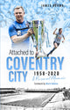 Book cover of: Attached to Coventry City. By: James Adams