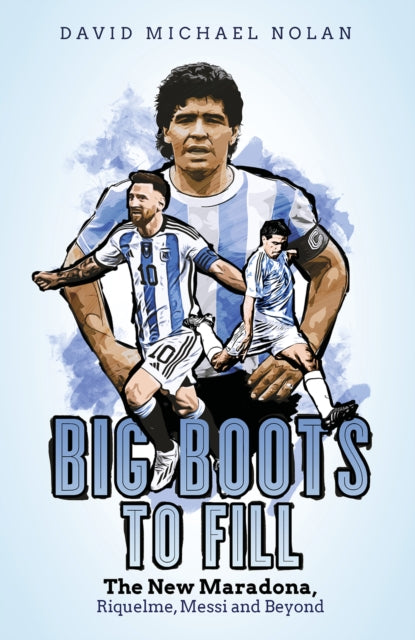 Book cover of: Big Boots to Fill. By: David Nolan
