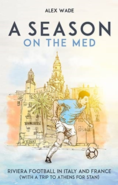 Book cover of: Season on the Med. By: Alex Wade