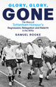 Book cover of: Glory, Glory, Gone. By: Samuel Rooke
