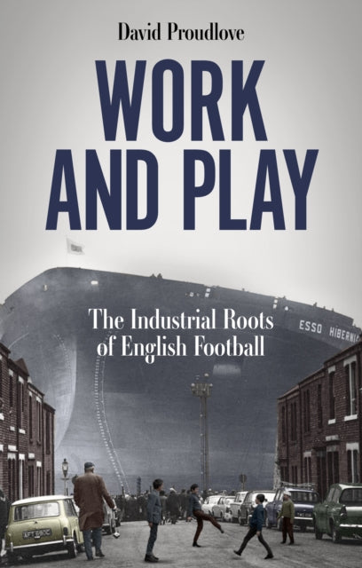 Book cover of: Work and Play. By: David Proudlove