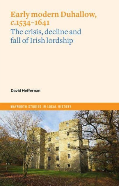 Book cover of: Early Modern Duhallow, c.1534-1641. By: David Heffernan