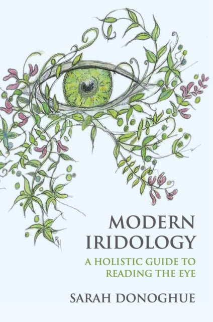 Book cover of: Modern Iridology. By: Sarah Donoghue