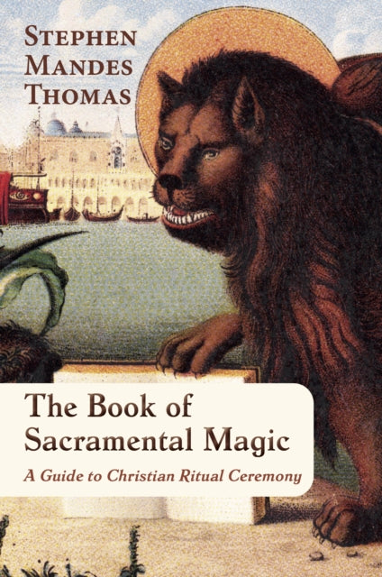 Book cover of: Book of Sacramental Magic. By: Stephen Mandes Thomas
