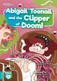 Book cover of: Abigail Toenail and the Clipper of Doom. By: Anthony, William
