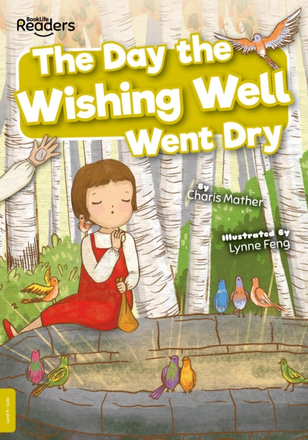 Day the Wishing Well Went Dry 9781801558099 Charis Mather; Lynne Feng