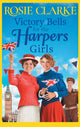 Book cover of: Victory Bells For The Harpers Girls. By: Rosie Clarke