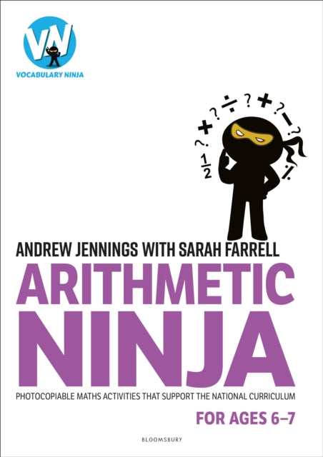 Book cover of: Arithmetic Ninja for Ages 6-7. By: Andrew Jennings