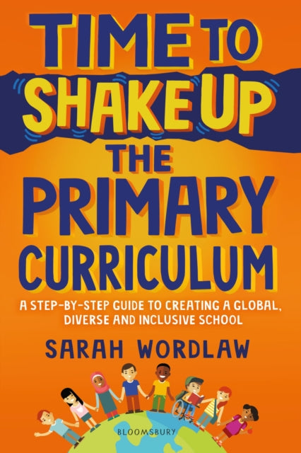 Book cover of: Time to Shake Up the Primary Curriculum. By: Sarah Wordlaw