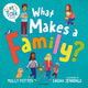 Book cover of: What Makes a Family?. By: Molly Potter