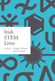 Book cover of: Irish STEM lives