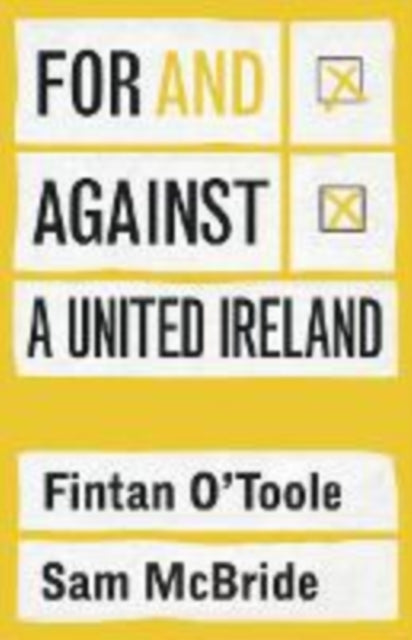 Book cover of: For and against a united Ireland