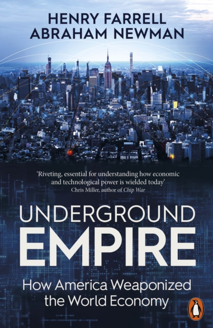 Underground Empire, How America Weaponized the World Economy 9781802062076 Henry Farrell