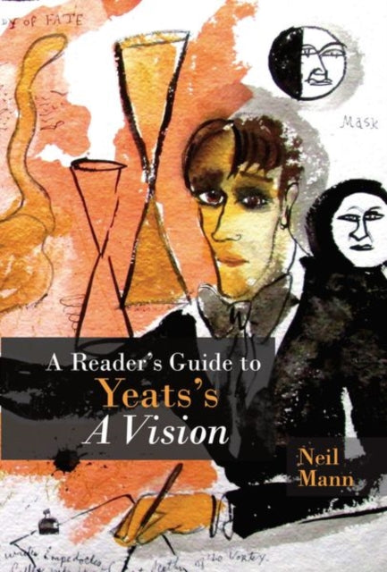 Book cover of: Reader's Guide to Yeats's A Vision. By: Neil Mann