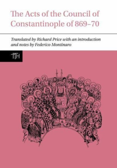 Book cover of: Acts of the Council of Constantinople of 869-70. By: Richard Price