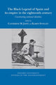 Book cover of: Black Legend of Spain and its Atlantic Empire in the Eighteenth Century. By: Catherine Jaffe