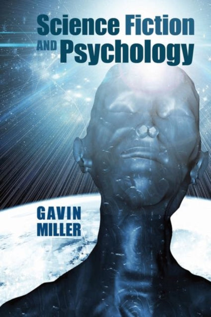 Book cover of: Science Fiction and Psychology. By: Gavin Miller