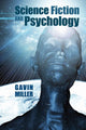 Book cover of: Science Fiction and Psychology. By: Gavin Miller