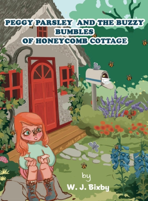 Book cover of: Peggy Parsley and the Buzzy Bumbles of Honeycomb Cottage. By: W. J. Bixby