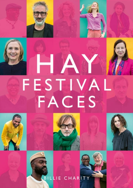 Book cover of: Hay Festival Faces. By: Billie Charity