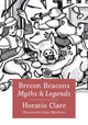 Book cover of: Brecon Beacon Myths and Legends. By: Horatio Clare