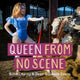 Book cover of: Queen from No Scene. By: Dean Goodwin-Evans