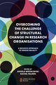Book cover of: Overcoming the Challenge of Structural Change in Research Organisations. By: Angela Wroblewski
