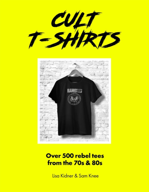Book cover of: Cult T-Shirts. By: Sam Knee
