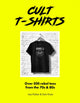 Book cover of: Cult T-Shirts. By: Sam Knee